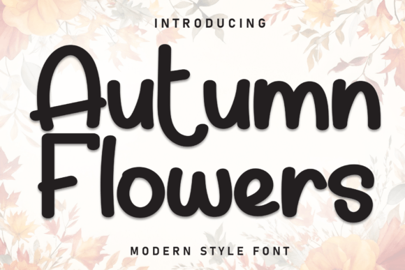 Auntumn Flowers: A Warm, Bold Handwritten Font for Fall Campaigns