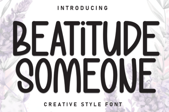 Beatitude Someone: A Display Font That Makes Your Campaign Feel Human