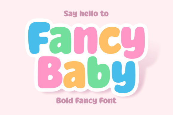 Fancy Baby: A Display Font That Makes Your Headlines Pop