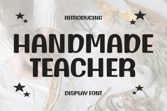 Handmade Teacher: A Display Font That Feels Like Home