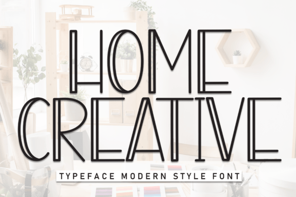 Home Creative: A Warm, Playful Display Font for Editorial Charm