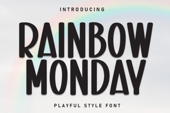 Rainbow Monday: A Cheerful Display Font for Small Business Branding
