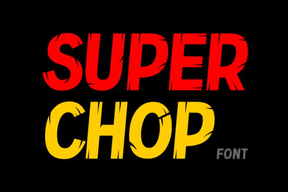 Super Chop: A Display Font That Speaks Before You Read