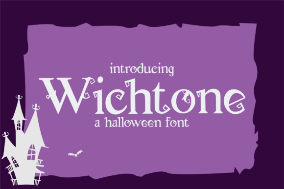 Wichtone: A Witchy Display Font That Casts Digital Spells